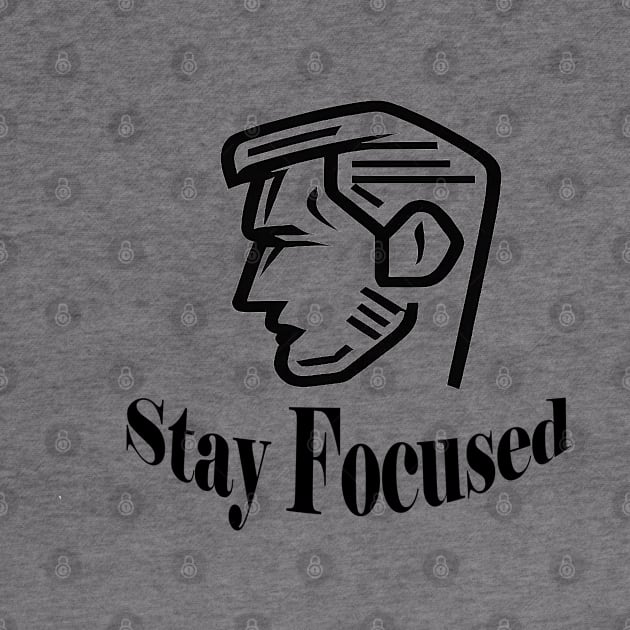 Stay Focused by ThinkArtMx